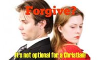 Forgiveness Is Not Optional