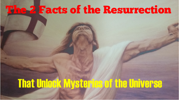 The Two FACTS of the Resurrection